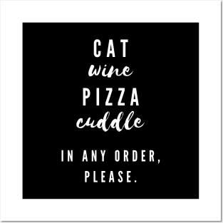 Cat, Wine, Pizza, Cuddle Posters and Art